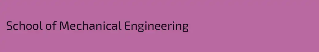 School of Mechanical Engineering 